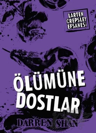 Larten Crepsley Efsanesi 4. Kitap - Ölümüne Dostlar – Darren Shan – Tudem Yayınları kitap kapağı