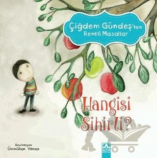 Hangisi Sihirli – Çiğdem Gündeş – Altın Kitaplar kitap kapağı
