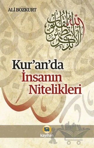 Kur'an'da İnsanın Nitelikleri – Ali Bozkurt – Kayıhan Yayınları kitap kapağı