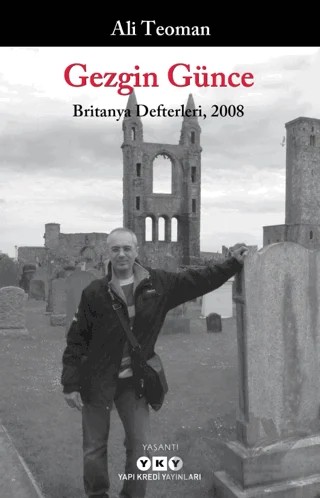 Gezgin Günce - Britanya Defterleri, 2008 – Ali Teoman – Yapı Kredi Yayınları kitap kapağı