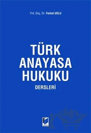 Türk Anayasa Hukuku Dersleri – Ferhat Uslu – Adalet Yayınevi kitap kapağı