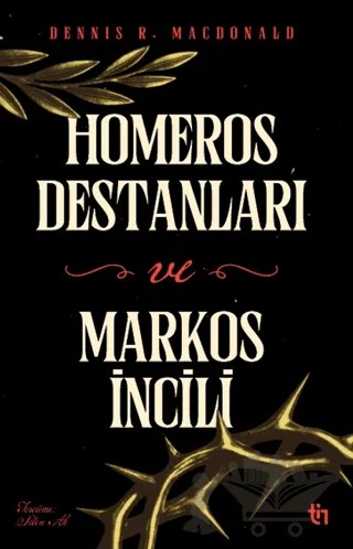 Homeros Destanları ve Markos İncili – Dennis R. Macdonald – Tin Yayınları kitap kapağı