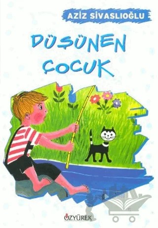 Düşünen Çocuk – Aziz Sivaslıoğlu – Özyürek Yayınları kitap kapağı