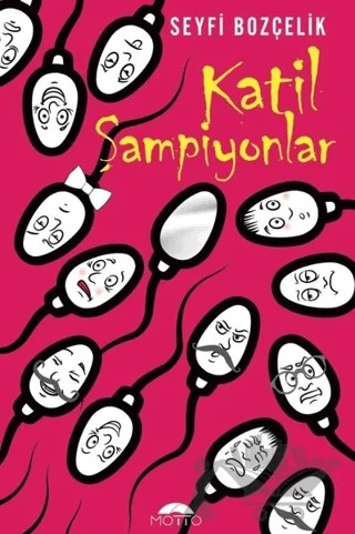 Katil Şampiyonlar – Seyfi Bozçelik – Motto Yayınları kitap kapağı
