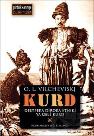Destpeka Diroka Etniki Ya Gele Kurd Kürtler, Kürt Halkının Etnik Tarihine Giriş – O.L. Vilcheviskj – Lis Basın Yayın kitap kapağı