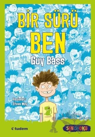 Sen de Oku - Bir Sürü Ben – Guy Bass – Tudem Yayınları kitap kapağı