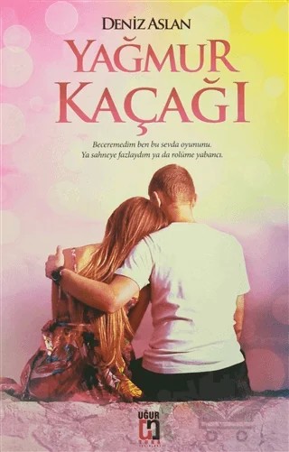 Yağmur Kaçağı – Deniz Aslan – Uğur Tuna Yayınları kitap kapağı