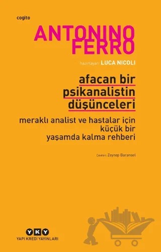 Afacan Bir Psikanalistin Düşünceleri – Antonino Ferro – Yapı Kredi Yayınları kitap kapağı