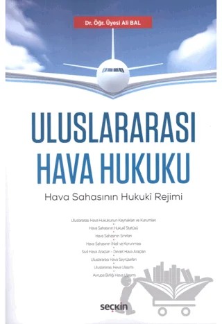 Uluslararası Hava Hukuku – Ali Bal – Seçkin Yayıncılık kitap kapağı