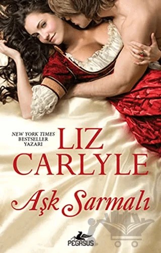 Aşk Sarmalı – Liz Carlyle – Pegasus Yayınları kitap kapağı