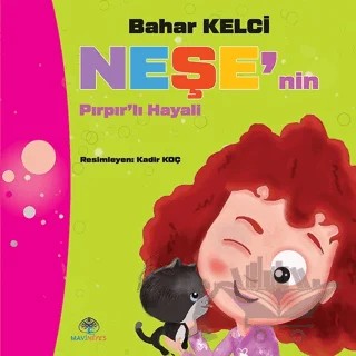 Neşe'nin Pırpır'lı Hayali – Bahar Kelci – Mavi Nefes Yayınları kitap kapağı