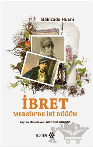 İbret - Mersin'de İki Düğün – Bakizade Hüsni – Yeditepe Yayınevi kitap kapağı