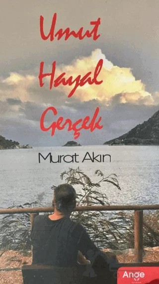 Umut Hayal Gerçek – Murat Akın – Ange Yayınları kitap kapağı