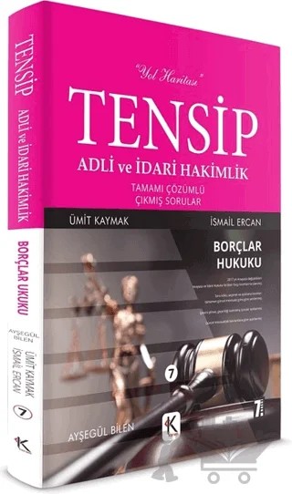 Borçlar Hukuku - Tensip Adli ve İdari Hakimlik Tamamı Çözümlü Çıkmış Sorular – İsmail Ercan, Ümit Kaymak – Kuram Kitap kitap kapağı