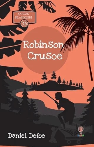Robinson Crusoe - Çocuk Klasikleri 33 – Daniel Defoe – Dahi Çocuk Yayınları kitap kapağı