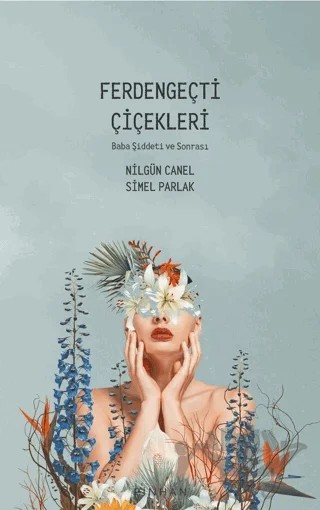 Ferdengeçti Çiçekleri – Nilgün Canel, Simel Parlak – Pinhan Yayıncılık kitap kapağı