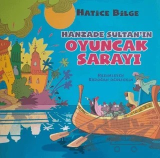 Hanzade Sultan’ın Oyuncak Sarayı – Hatice Bilge – Aren Yayınları kitap kapağı