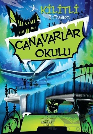 Canavarlar Okulu - Kilitli – Z. Fraillon – Nemesis Kitap kitap kapağı