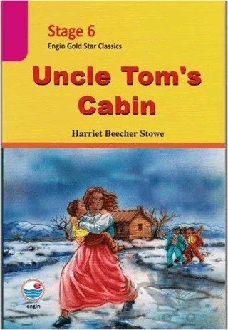 Uncle Tom's Cabin - Stage 6 – Harriet Beecher Stowe – Engin Yayınevi kitap kapağı