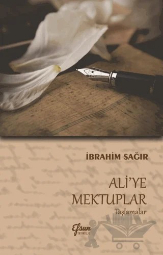 Ali'ye Mektuplar – İbrahim Sağır – Efsun Yayıncılık kitap kapağı