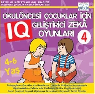 Okulöncesi Çocuklar İçin IQ Geliştirici Zeka Oyunları 4 – Kolektif – Güloğlu Yayıncılık kitap kapağı