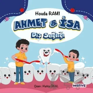 Ahmet ve İsa - Diş Sağlığı – Houda Rami – Motive Yayınları kitap kapağı