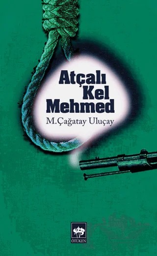 Atçalı Kel Mehmed – M. Çağatay Uluçay – Ötüken Neşriyat kitap kapağı