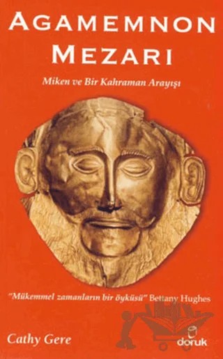Agamemnon Mezarı – Cathy Gere – Doruk Yayınları kitap kapağı
