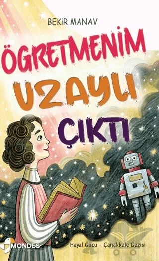 Öğretmenim Uzaylı Çıktı – Bekir Manav – Mondes Yayınları kitap kapağı