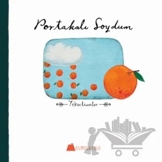 Portakalı Soydum – Işıl Erverdi – Kumdan Kale kitap kapağı