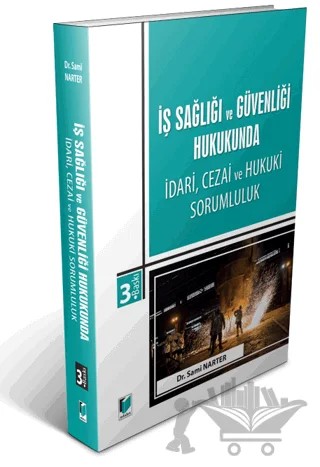İş Sağlığı ve Güvenliği Hukukunda İdari, Cezai ve Hukuki Sorumluluk – Sami Narter – Adalet Yayınevi kitap kapağı