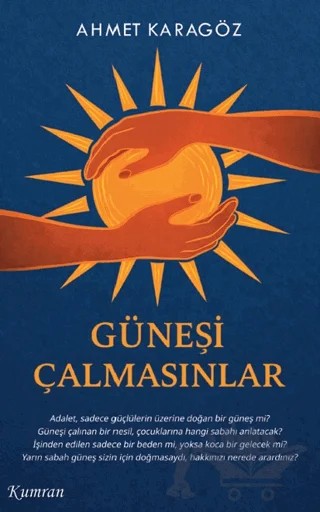 Güneşi Çalmasınlar – Ahmet Karagöz – Kumran Yayınları kitap kapağı
