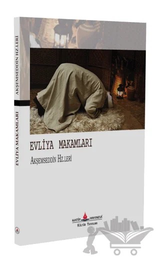 Evliya Makamları – Akşemseddin Mehmet B. Hamza – Katip Yayınları kitap kapağı
