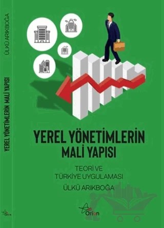 Yerel Yönetimlerin Mali Yapısı – Ülkü Arıkboğa – Orion Yayınevi kitap kapağı