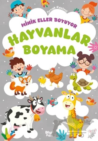 Minik Eller Boyuyor – Hayvanlar Boyama Kitabı – Bilge Yorulmaz – Bilgi Park kitap kapağı