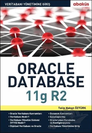 Veritabanı Yönetimine Giriş Oracle Database 11G R2 – Talip Hakan Öztürk – Abaküs Kitap kitap kapağı