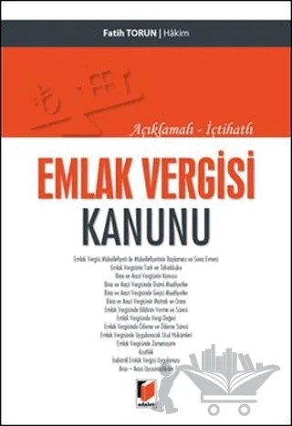 Açıklamalı-İçtihatlı Emlak Vergisi Kanunu – Fatih Torun – Adalet Yayınevi kitap kapağı