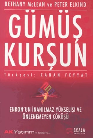 Gümüş Kurşun – Bethany Mclean, Peter Elkind – Scala Yayıncılık kitap kapağı