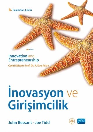 İNOVASYON VE GİRİŞİMCİLİK - Innovation and Entrepreneurship – John Bessant, Joe Tidd – Nobel Akademik Yayıncılık kitap kapağı