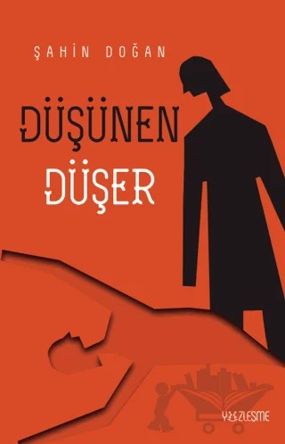Düşünen Düşer – Şahin Doğan – Yüzleşme Yayınları kitap kapağı
