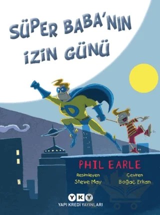 Süper Baba'nın İzin Günü – Phil Earle – Yapı Kredi Yayınları kitap kapağı