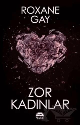 Zor Kadınlar – Roxane Gay – Martı Yayınları kitap kapağı