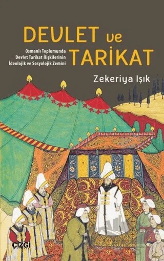 Devlet ve Tarikat – Zekeriya Işık – Çizgi Kitabevi Yayınları kitap kapağı
