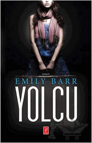 Yolcu – Emily Barr – Pena Yayınları kitap kapağı