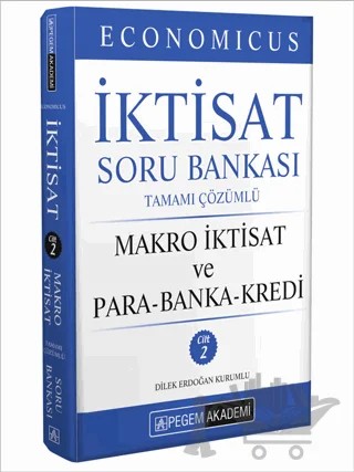 KPSS A Grubu Economicus Makro İktisat ve Para-Banka-Kredi Cilt 2 Soru Bankası – Kolektif – Pegem Akademi Yayıncılık kitap kapağı