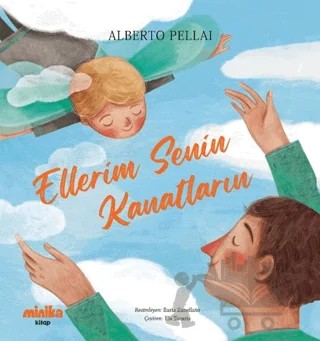 Ellerim Senin Kanatların – Alberto Pellai – Minika kitap kapağı