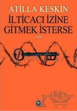 İlticacı İzine Gitmek İsterse – Atilla Keskin – Tekin Yayınevi kitap kapağı