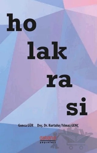 Holakrasi – Gonca Gür, Kurtuluş Yılmaz Genç – Astana Yayınları kitap kapağı