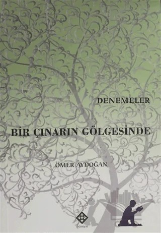 Bir Çınarın Gölgesinde – Ömer Aydoğan – Kömen Yayınları kitap kapağı