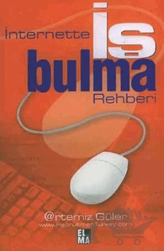 İnternette İş Bulma Rehberi – Artemiz Güler – ELMA Yayınevi kitap kapağı
